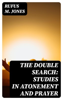 The Double Search: Studies in Atonement and Prayer