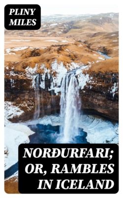 Norðurfari; or, Rambles in Iceland