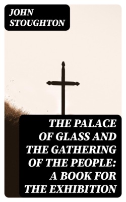 The Palace of Glass and the Gathering of the People: A Book for the Exhibition