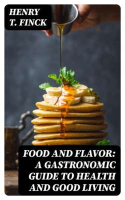 Food and Flavor: A Gastronomic Guide to Health and Good Living