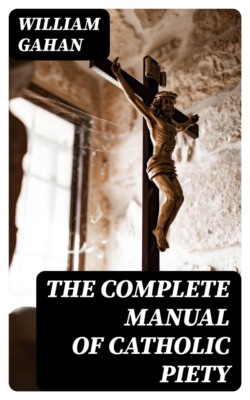 The Complete Manual of Catholic Piety