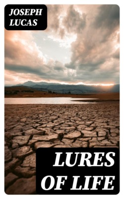 Lures of Life