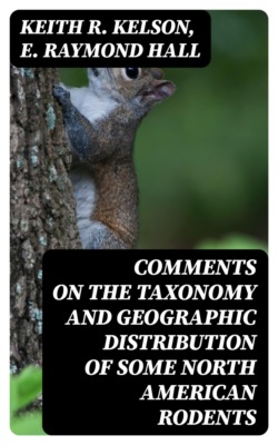 Comments on the Taxonomy and Geographic Distribution of Some North American Rodents