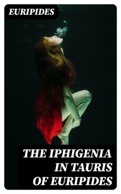 The Iphigenia in Tauris of Euripides