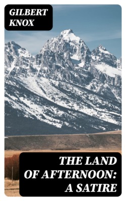 The Land of Afternoon: A Satire