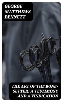 The Art of the Bone-Setter: A Testimony and a Vindication