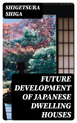 Future Development of Japanese Dwelling Houses