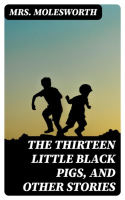 The Thirteen Little Black Pigs, and Other Stories