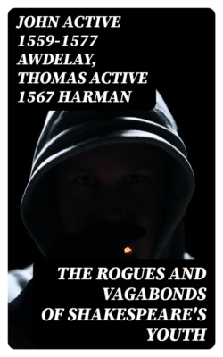 The Rogues and Vagabonds of Shakespeare's Youth