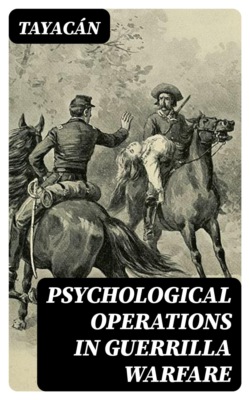 Psychological Operations in Guerrilla Warfare
