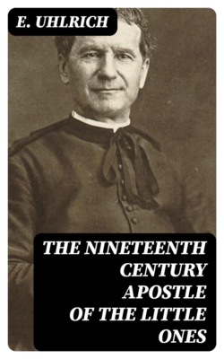 The Nineteenth Century Apostle of the Little Ones