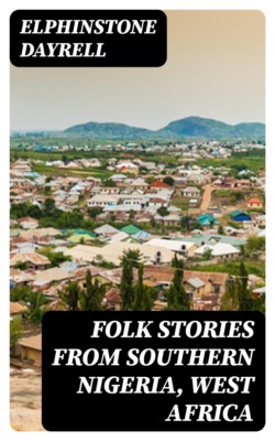 Folk Stories from Southern Nigeria, West Africa