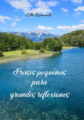 Frases pequeñas para grandes reflexiones