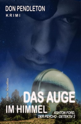 Das Auge im Himmel: Ashton Ford, der Psycho-Detektiv 2