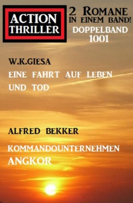 Action Thriller Doppelband 1001 - 2 Romane in einem Band!