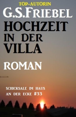 Hochzeit in der Villa: Schicksale im Haus an der Ecke #33