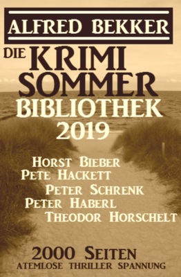 Die Krimi Sommer-Bibliothek 2019: 2000 Seiten atemlose Thriller Spannung