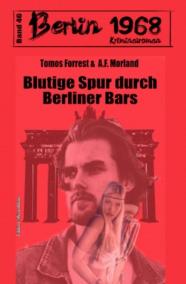 Blutige Spur durch Berliner Bars Berlin 1968 Kriminalroman Band 46