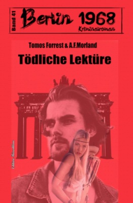 Tödliche Lektüre Berlin 1968 Kriminalroman Band 41