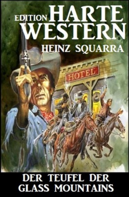 Der Teufel der Glass Mountains: Harte Western Edition