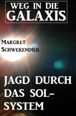 Jagd durch das Sol-System: Weg in die Galaxis