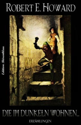 Die im Dunkeln wohnen: Erzählungen