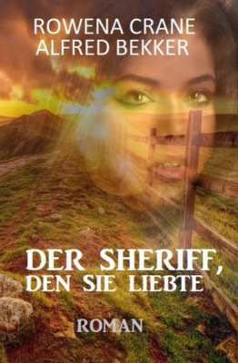 Der Sheriff, den sie liebte: Roman