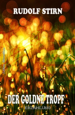 Der goldne Tropf