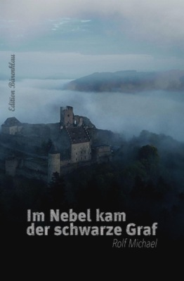 Im Nebel kam der schwarze Graf