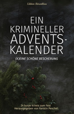 Ein krimineller Adventskalender : (K)eine schöne Bescherung
