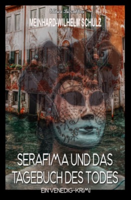 Serafima und das Tagebuch des Todes: Venedig-Krimi