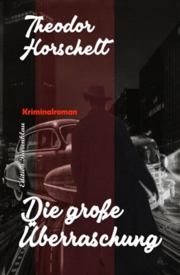 Die große Überraschung: Kriminalroman