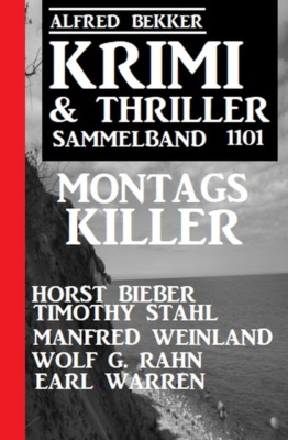 Krimi & Thriller Sammelband 1101 Montagskiller