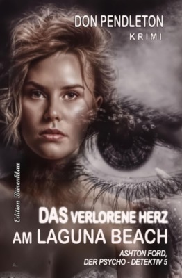 Das verlorene Herz am Laguna Beach: Ashton Ford, der Psycho-Detektiv 5