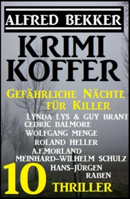 Gefährliche Nächte für Killer: Krimi Koffer 10 Thriller
