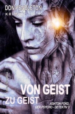 Von Geist zu Geist: Ashton Ford, der Psycho-Detektiv 3