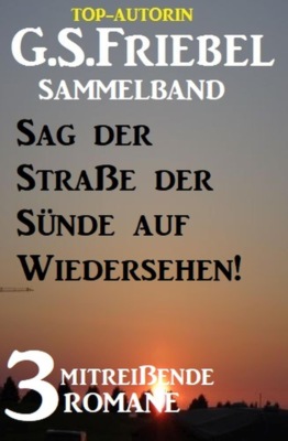 Sag der Straße der Sünde auf Wiedersehen! 3 mitreißende Romane