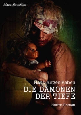 Die Dämonen der Tiefe: Horror-Roman