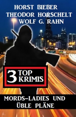 Mords-Ladies und üble Pläne: 3 Top Krimis