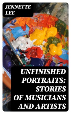 Unfinished Portraits: Stories of Musicians and Artists
