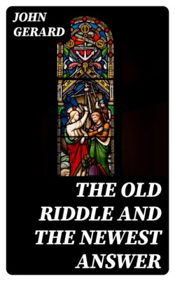 The Old Riddle and the Newest Answer