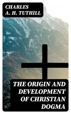 The Origin and Development of Christian Dogma