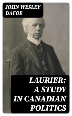 Laurier: A Study in Canadian Politics