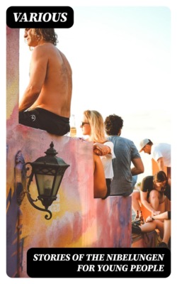 Stories of the Nibelungen for Young People