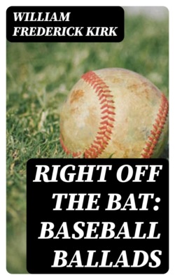 Right off the Bat: Baseball Ballads
