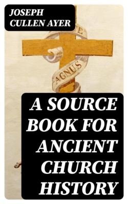 A Source Book for Ancient Church History