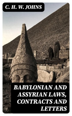 Babylonian and Assyrian Laws, Contracts and Letters