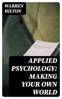 Applied Psychology: Making Your Own World