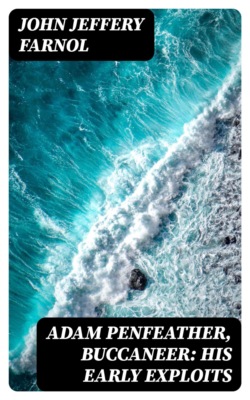 Adam Penfeather, Buccaneer: His Early Exploits