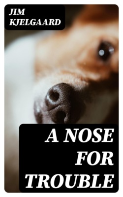 A Nose for Trouble
